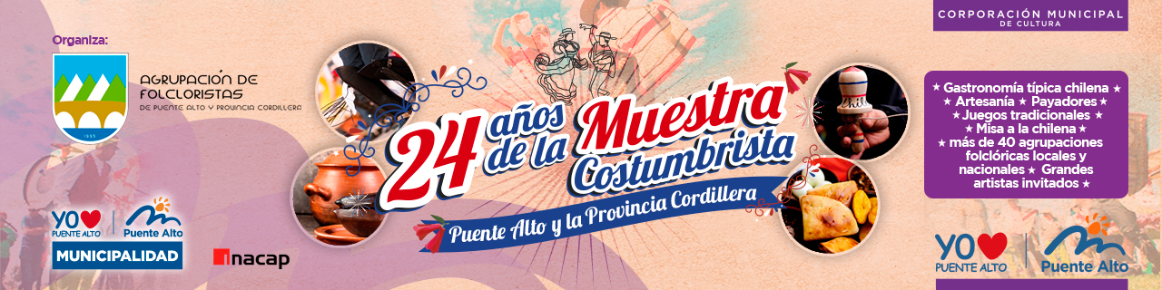 CELEBRANDO NUESTRAS TRADICIONES: REGRESA A LA COMUNA LA MUESTRA COSTUMBRISTA DE PUENTE ALTO Y PROVINCIA CORDILLERA